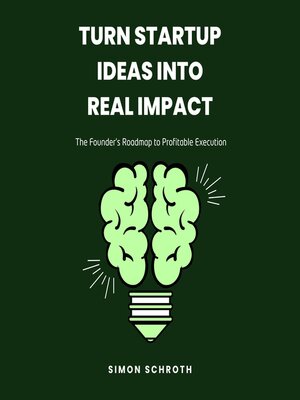 cover image of Turn Startup Ideas Into Real Impact